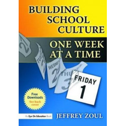 Building School Culture One Week at a Time: One Week at a Time