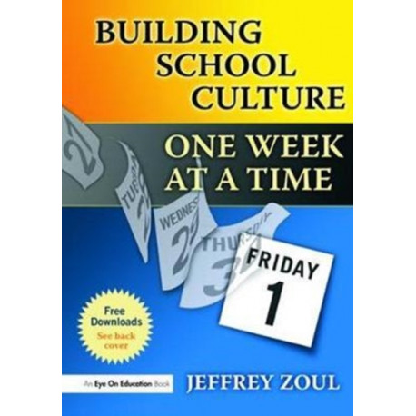 Building School Culture One Week at a Time: One Week at a Time