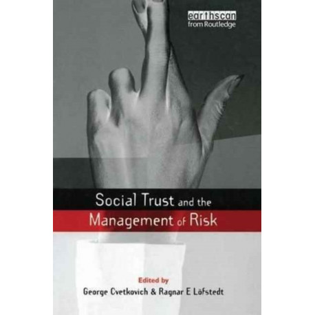 Social Trust and the Management of Risk