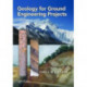 Geology for Ground Engineering Projects