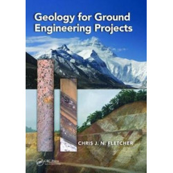 Geology for Ground Engineering Projects