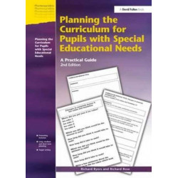 Planning the Curriculum for Pupils with Special Educational Needs: A Practical Guide