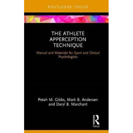 The Athlete Apperception Technique: Manual and Materials for Sport and Clinical Psychologists