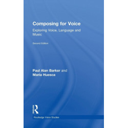 Composing for Voice: Exploring Voice, Language and Music