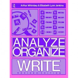 Analyze, Organize, Write: A Structured Program for Expository Writing