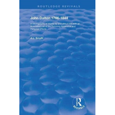 John Dalton, 1766–1844: A Bibliography of Works By and About Him
