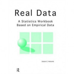 Real Data: A Statistics Workbook Based on Empirical Data