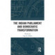The Indian Parliament and Democratic Transformation