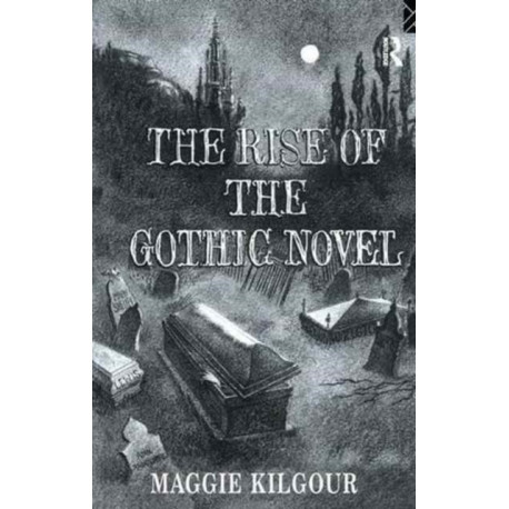 The Rise of the Gothic Novel
