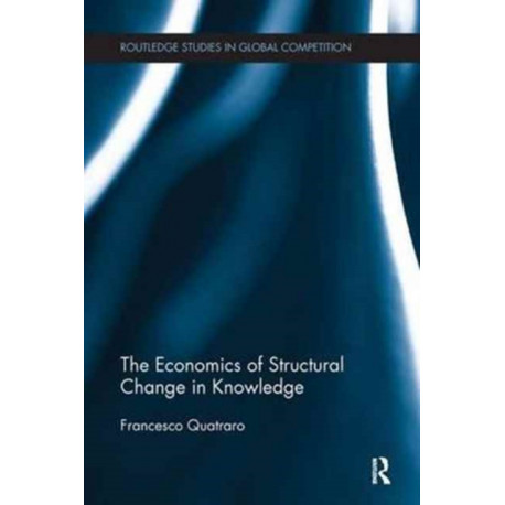The Economics of Structural Change in Knowledge