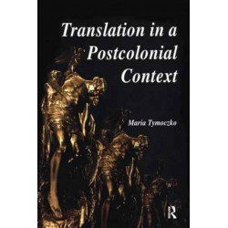 Translation in a Postcolonial Context: Early Irish Literature in English Translation