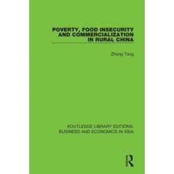 Poverty, Food Insecurity and Commercialization in Rural China