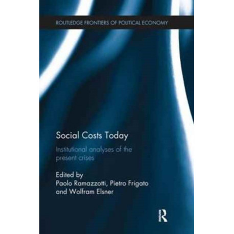 Social Costs Today: Institutional Analyses of the Present Crises