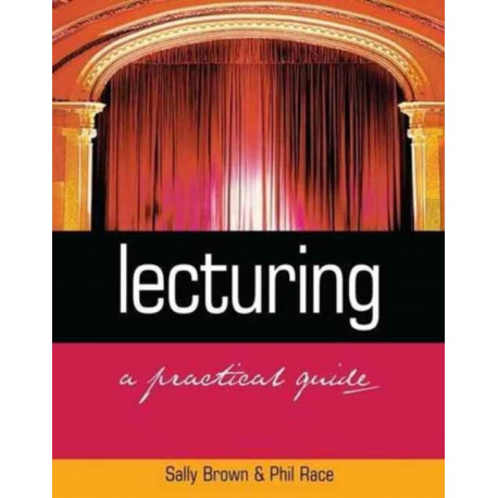 Lecturing: A Practical Guide