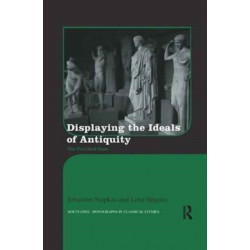 Displaying the Ideals of Antiquity: The Petrified Gaze
