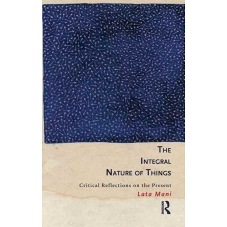 The Integral Nature of Things: Critical Reflections on the Present