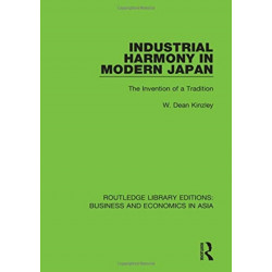 Industrial Harmony in Modern Japan: The Invention of a Tradition