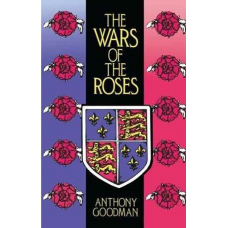 The Wars of the Roses: Military Activity and English Society, 1452-97