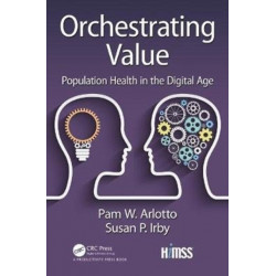 Orchestrating Value: Population Health in the Digital Age