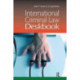 International Criminal Law Deskbook