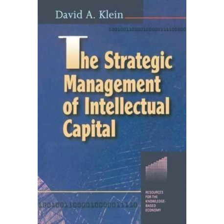 The Strategic Management of Intellectual Capital