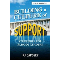 Building a Culture of Support: Strategies for School Leaders