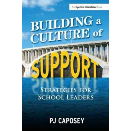 Building a Culture of Support: Strategies for School Leaders