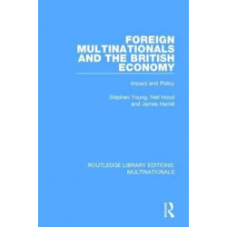 Foreign Multinationals and the British Economy: Impact and Policy