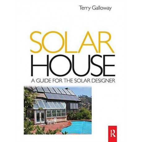 Solar House: A Guide for the Solar