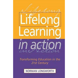 Lifelong Learning in Action: Transforming Education in the 21st Century