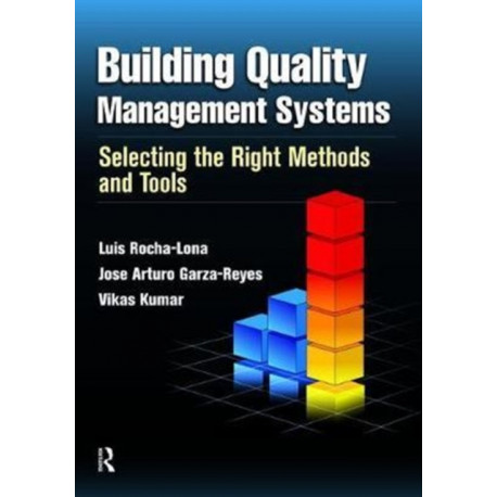 Building Quality Management Systems: Selecting the Right Methods and Tools