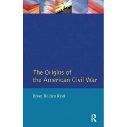 The Origins of the American Civil War