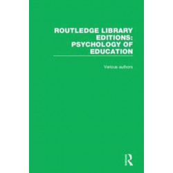 Routledge Library Editions: Psychology of Education: 53 Volume Set