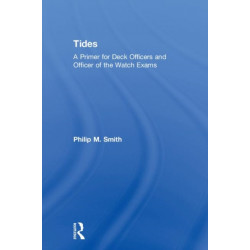 Tides: A Primer for Deck Officers and Officer of the Watch Exams