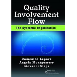 Quality, Involvement, Flow: The Systemic Organization