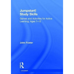 Jumpstart! Study Skills: Games and Activities for Active Learning, Ages 7–12