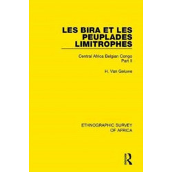Les Bira et les Peuplades Limitrophes: Central Africa Belgian Congo Part II
