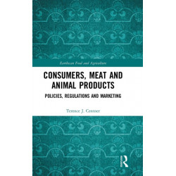 Consumers, Meat and Animal Products: Policies, Regulations and Marketing