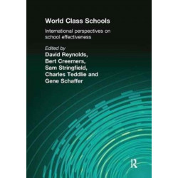 World Class Schools: International Perspectives on School Effectiveness