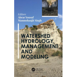 Watershed Hydrology, Management and Modeling