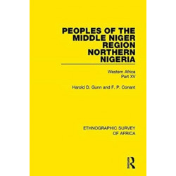 Peoples of the Middle Niger Region Northern Nigeria: Western Africa Part XV