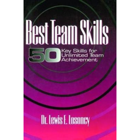Best Team Skills: Fifty Key Skills for Unlimited Team Achievement