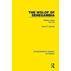 The Wolof of Senegambia: Western Africa Part XIV