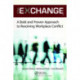 The Exchange: A Bold and Proven Approach to Resolving Workplace Conflict