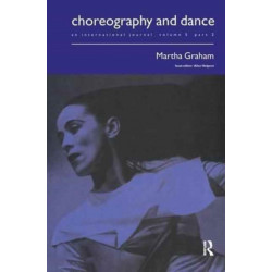Martha Graham: A special issue of the journal Choreography and Dance