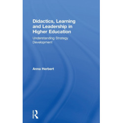 Didactics, Learning and Leadership in Higher Education: Understanding Strategy Development
