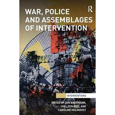 War, Police and Assemblages of Intervention