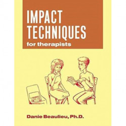Impact Techniques for Therapists: For therapists