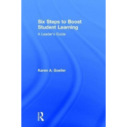 Six Steps to Boost Student Learning: A Leader’s Guide