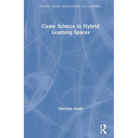 Game Science in Hybrid Learning Spaces
